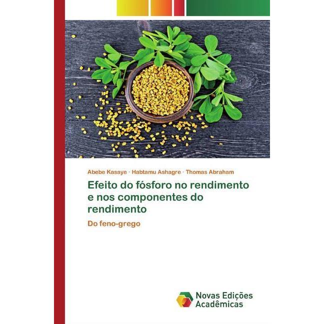 Efeito do fósforo no rendimento e nos componentes do rendimento, Fachbücher von Thomas Abraham, Abebe Kasaye, Habtamu As...