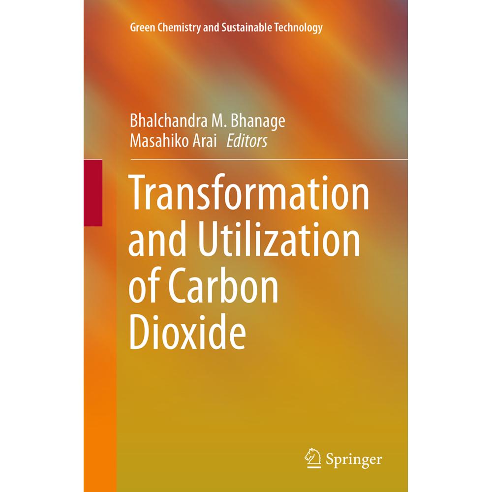 Transformation and Utilization of Carbon Dioxide, Fachbücher von Masahiko Arai, Bhalchandra M. Bhanage