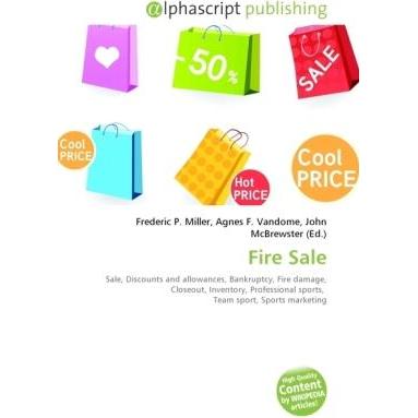 Fire Sale, Fachbücher von Frederic P. Miller, Agnes F. Vandome, John McBrewster