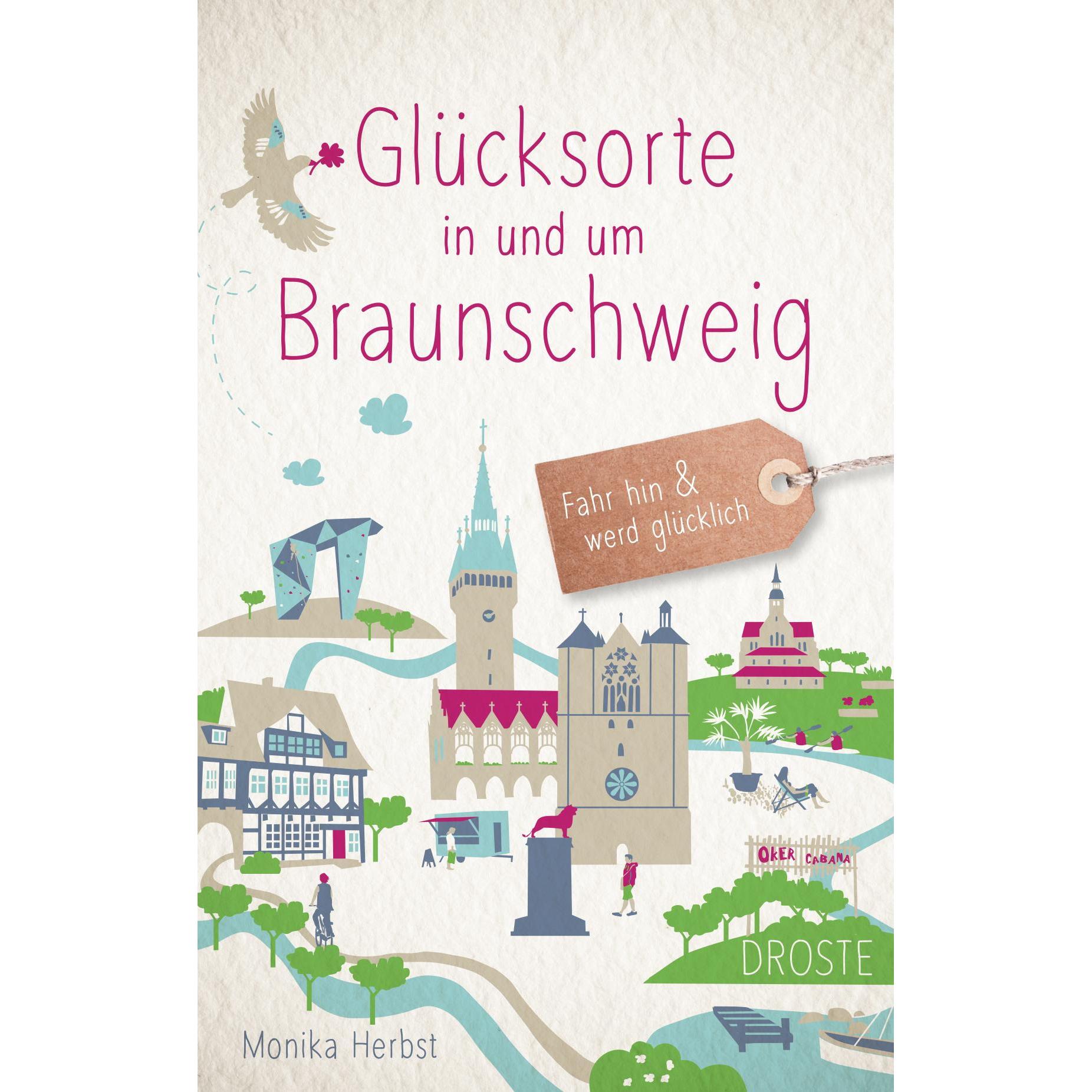 Glücksorte in und um Braunschweig, Ratgeber von Monika Herbst