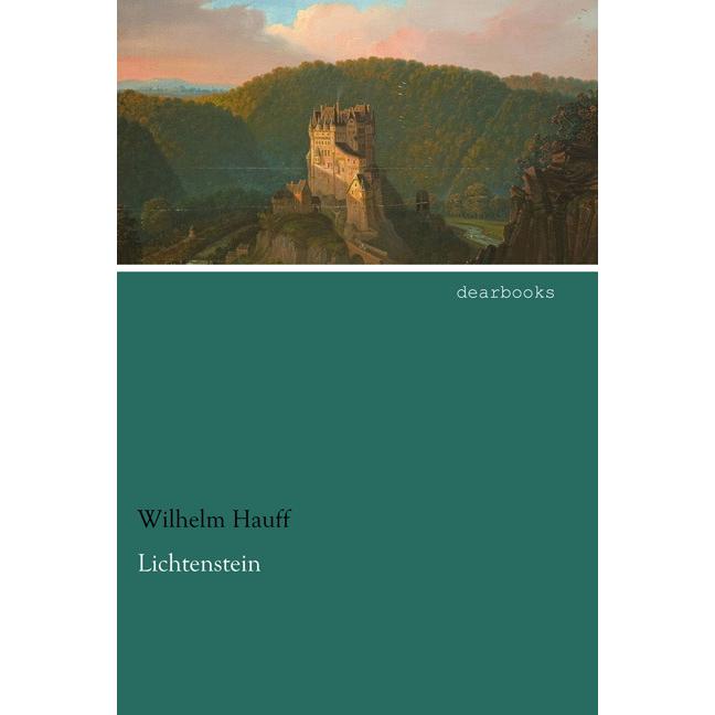 Lichtenstein, Belletristik von Wilhelm Hauff