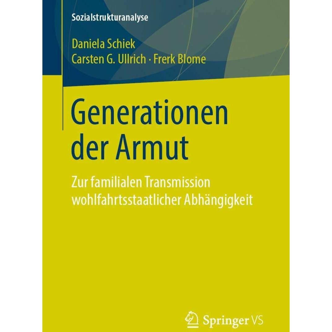 Armutsgenerationen, Fachbücher von Frerk Blome, Carsten G. Ullrich, Daniela Schiek