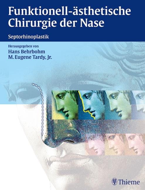 Produktbild Funktionell-ästhetische Chirurgie der Nase (Deutsch, Hans Behrbohm, M. E. Tardy, 2004)