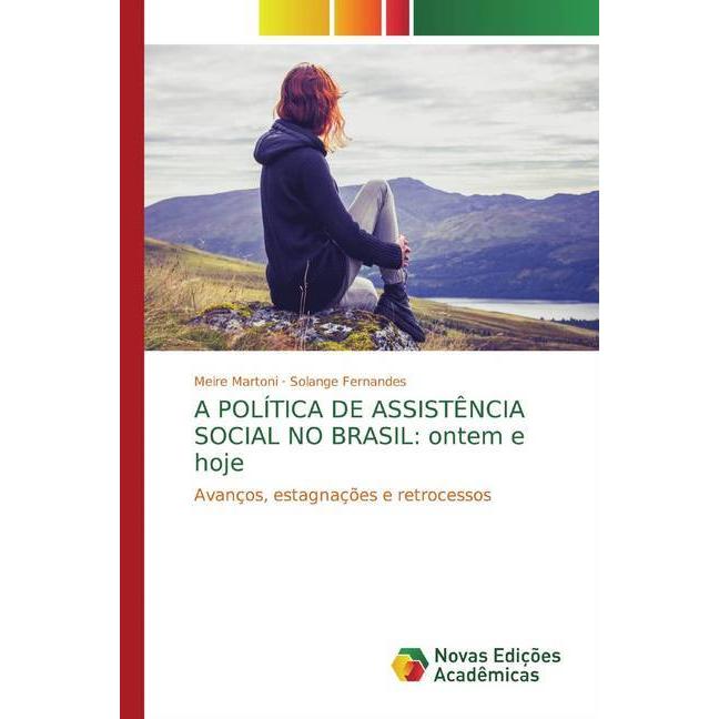 A POLÍTICA DE ASSISTÊNCIA SOCIAL NO BRASIL: ontem e hoje, Fachbücher von Solange Fernandes, Meire Martoni