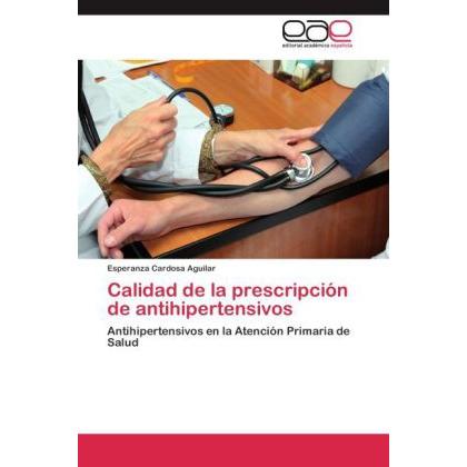Calidad de la prescripción de antihipertensivos, Fachbücher von Esperanza Cardosa Aguilar