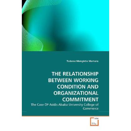 The Relationship Between Working Condition And Organizational Commitment, Fachbücher
