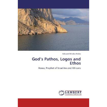 God's Pathos, Logos and Ethos, Sachbücher von Edouard Kitoko-Nsiku