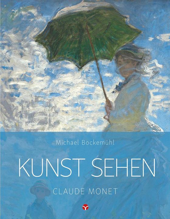 Produktbild Claude Monet (Deutsch, Andrea Kreisel, David Hornemann von Laer, Geraint Black, Michael Bockemühl, 2018)