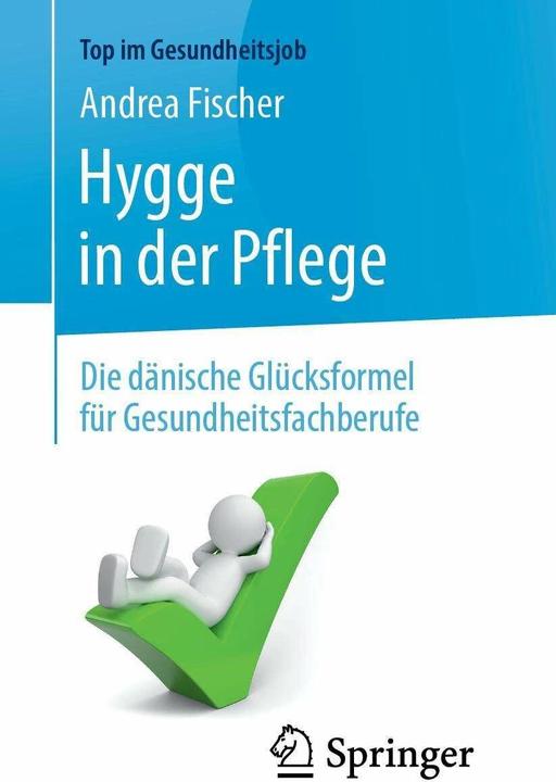 Hygge in der Pflege (Deutsch, Andrea, Fischer, 2019)