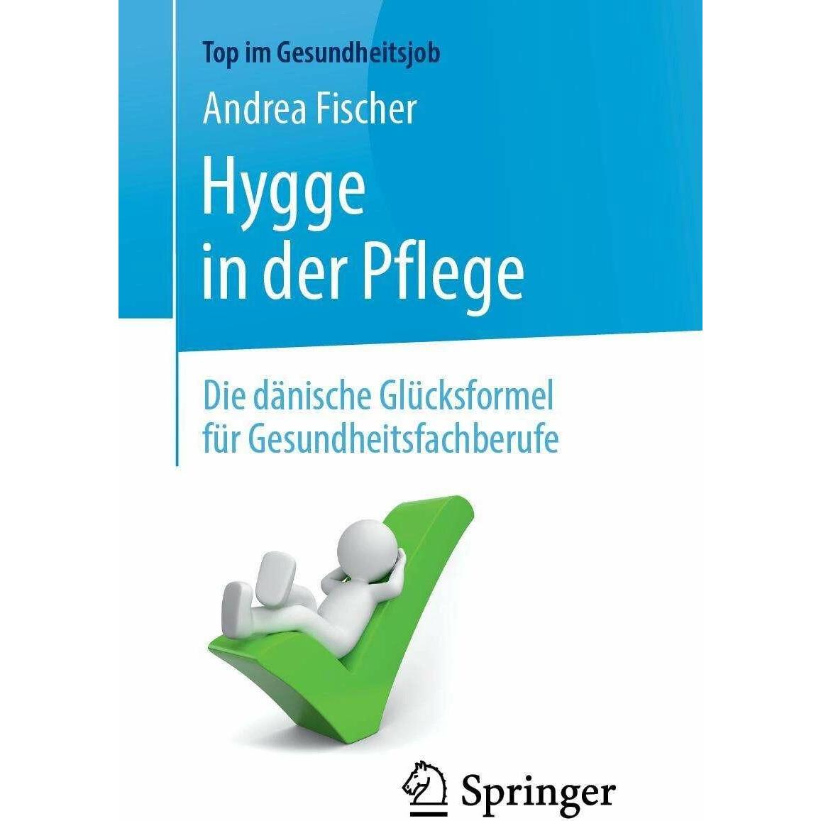 Hygge in der Pflege, Fachbücher von Andrea Fischer
