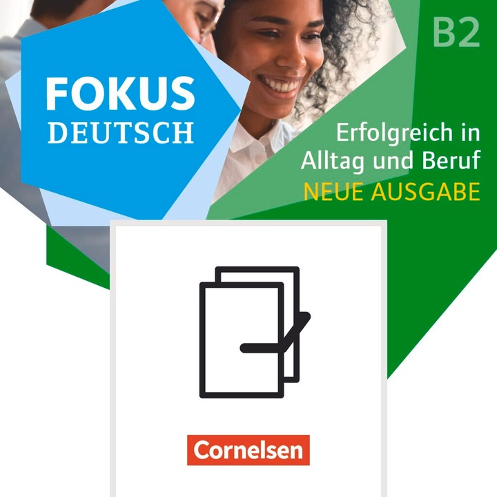 Produktbild Fokus Deutsch - Allgemeine Ausgabe - B1+/B2 Erfolgreich in Alltag und Beruf - Neue Ausgabe - Kurs- u (Deutsch, 2021)