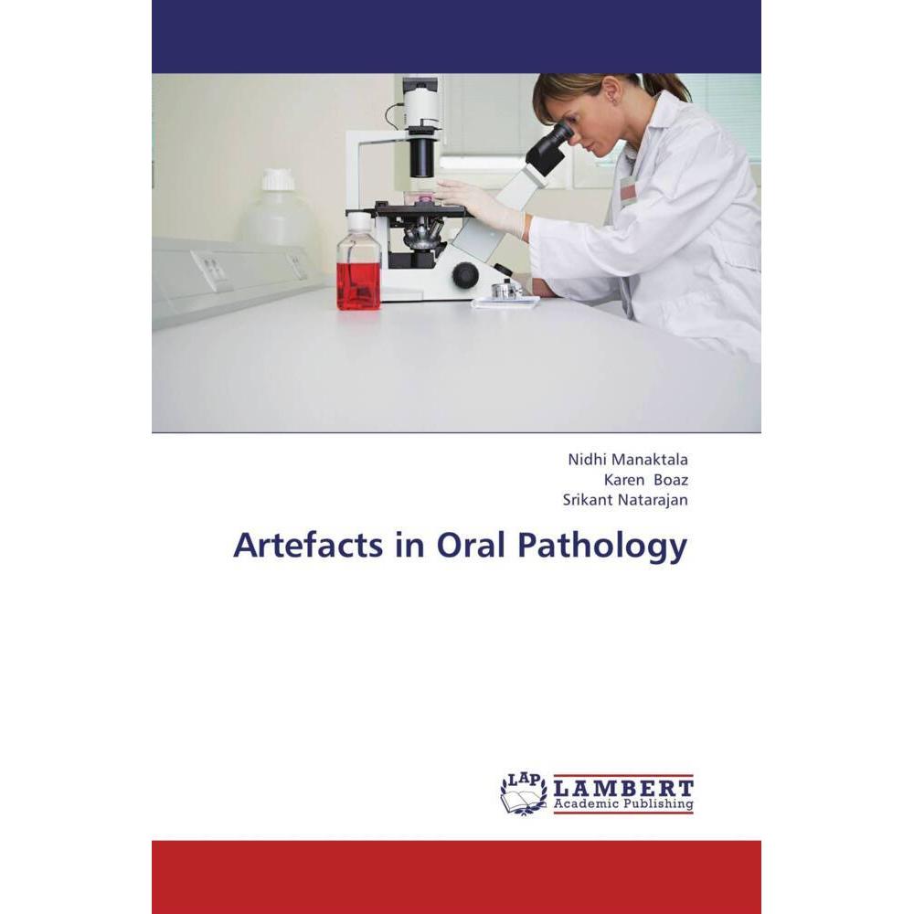 Artefacts in Oral Pathology, Fachbücher von Karen Boaz, Srikant Natarajan, Nidhi Manaktala