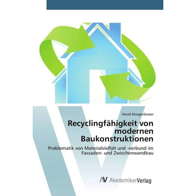 Recyclingfähigkeit von modernen Baukonstruktionen, Fachbücher