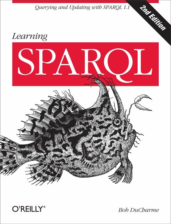 Produktbild Learning SPARQL (Englisch, Bob DuCharme, 2013)
