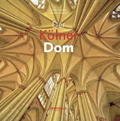 Produktbild Der Kölner Dom (Deutsch, Csaba Peter, Rudolph Rakoczy, 2020)