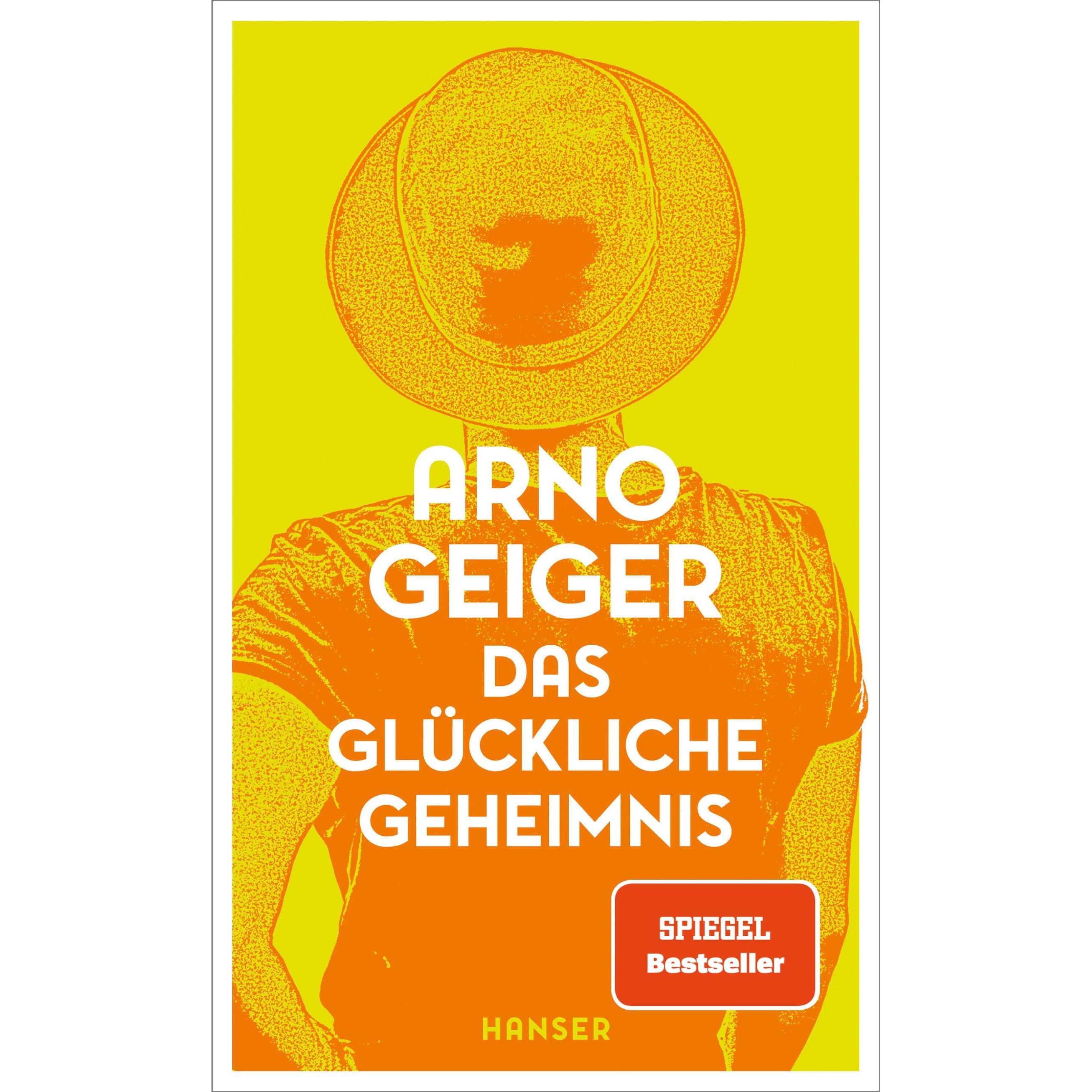 Das glückliche Geheimnis, Belletristik von Arno Geiger