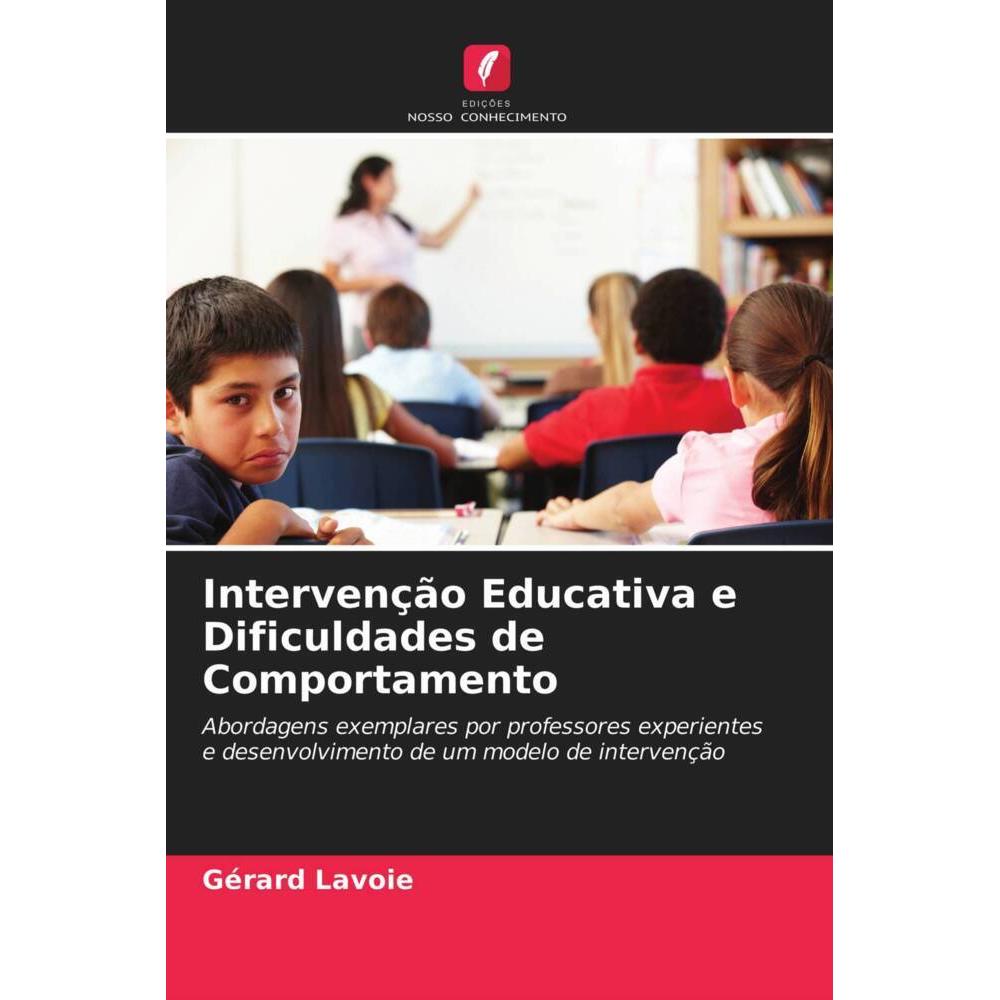 Intervenção Educativa e Dificuldades de Comportamento, Sachbücher von Gérard Lavoie