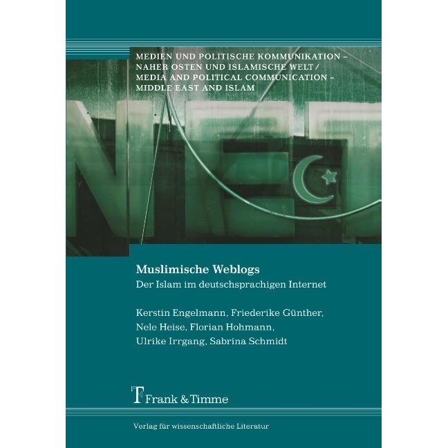 Muslimische Weblogs, Fachbücher von Kerstin Engelmann, Friederike Günther, Nele Heise