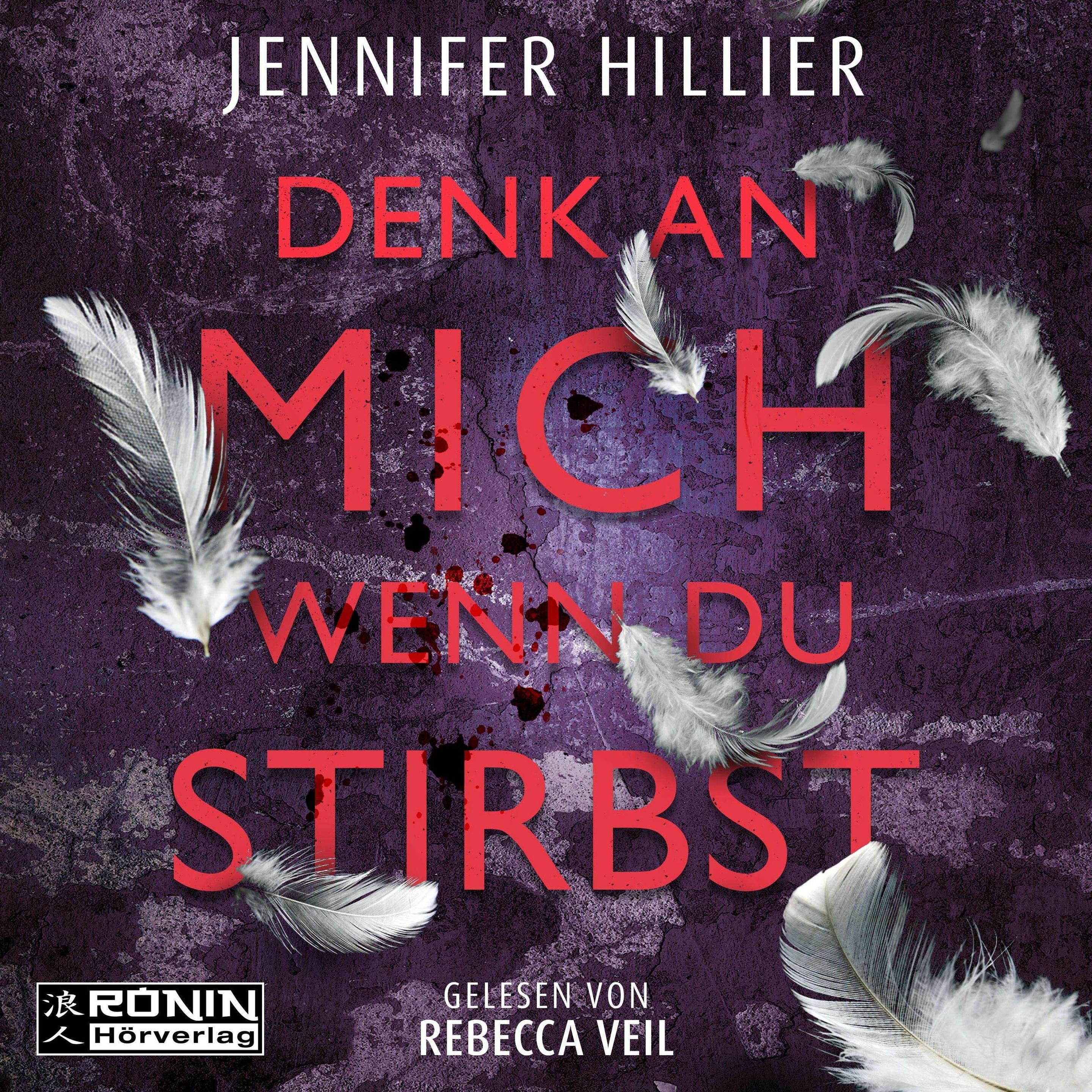 Hillier:Denk an mich, wenn du stirbst, Hörbücher von Jennifer Hillier