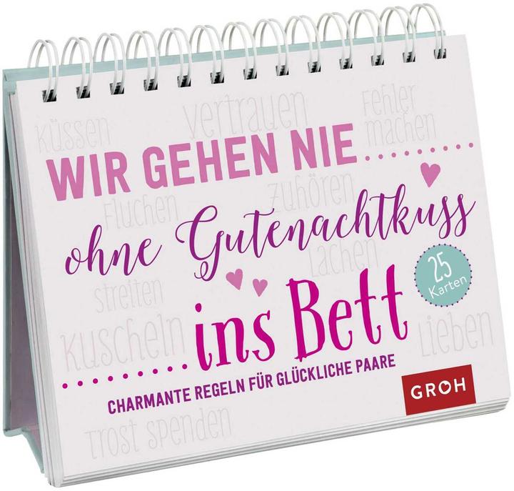 Produktbild Wir gehen nie ohne Gutenachtkuss ins Bett. Charmante Regeln für glückliche Paare (Deutsch, 2018)