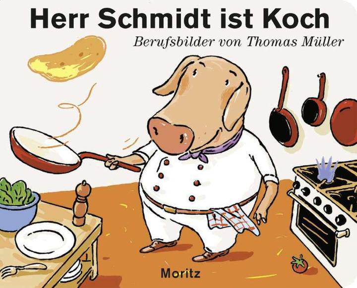 Produktbild Herr Schmidt ist Koch (Deutsch, Thomas M. Müller, 2017)