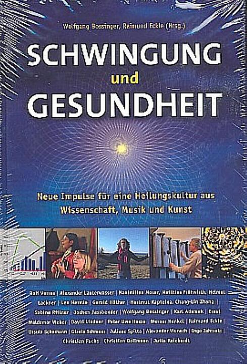 Produktbild Schwingung und Gesundheit (Deutsch, Alexander Lauterwasser, Alexander Wunsch, Christian Fuchs, Gerald Hüther, Gisela Schmeer, Maximilian Moser, 2008)