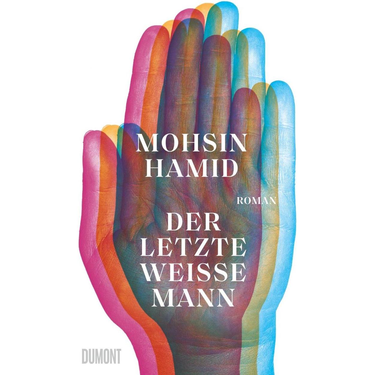 Der letzte weisse Mann, Belletristik von Mohsin Hamid