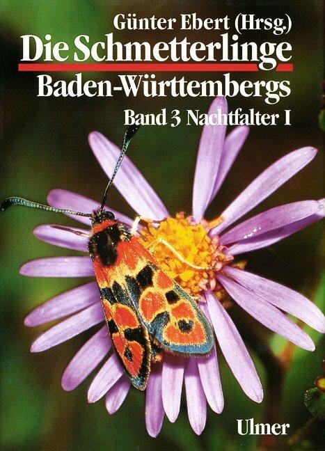 Produktbild Die Schmetterlinge Baden-Württembergs 3. Nachtfalter 1 (Deutsch, Günter Ebert, 1994)