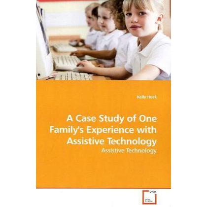 A Case Study of One Family's Experience with Assistive Technology, Fachbücher