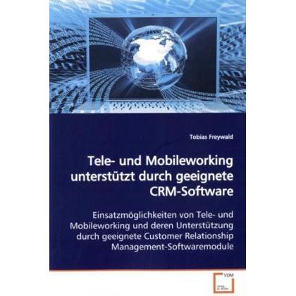 Tele- und Mobileworking unterstützt durch geeignete CRM-Software, Fachbücher