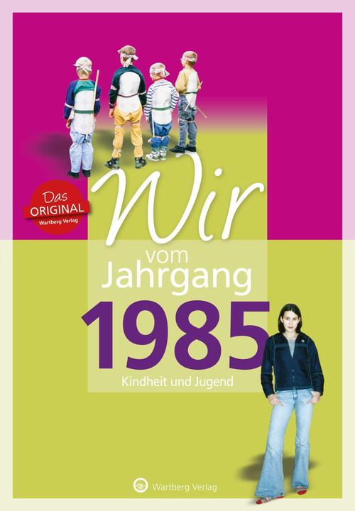Produktbild Wir vom Jahrgang 1985 (Deutsch, 2021)