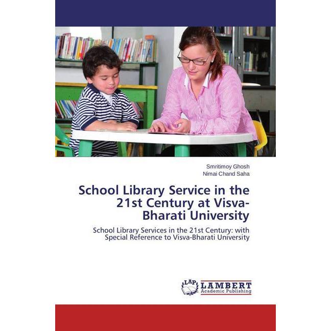 School Library Service in the 21st Century at Visva-Bharati University, Fachbücher von Nimai Chand Saha, Smritimoy Ghosh