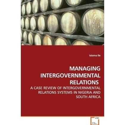 Managing Intergovernmental Relations, Fachbücher von Isioma Ile