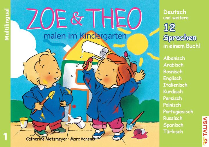 Produktbild ZOE & THEO malen im Kindergarten (Multilingual!). 3er-Band Nr. 1 (Deutsch, Englisch, Aylin Keller, Catherine Metzmeyer, Marc Vanenis, 2016)