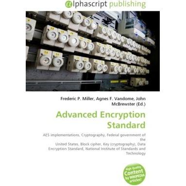 Advanced Encryption Standard, Fachbücher von Agnes F. Vandome, Frederic P. Miller, John McBrewster