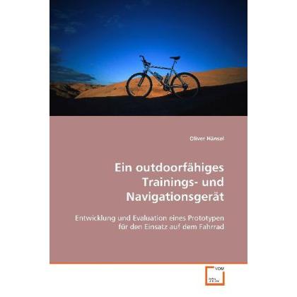 Ein outdoorfähiges Trainings- und Navigationsgerät, Fachbücher von Oliver Hänsel