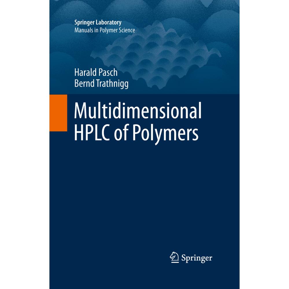 Multidimensional HPLC of Polymers, Fachbücher von Harald Pasch, Bernd Trathnigg