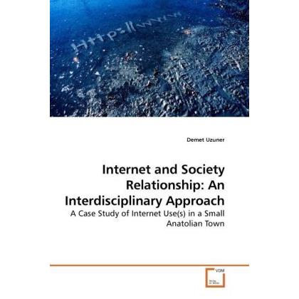 Internet and Society Relationship: An Interdisciplinary Approach, Fachbücher