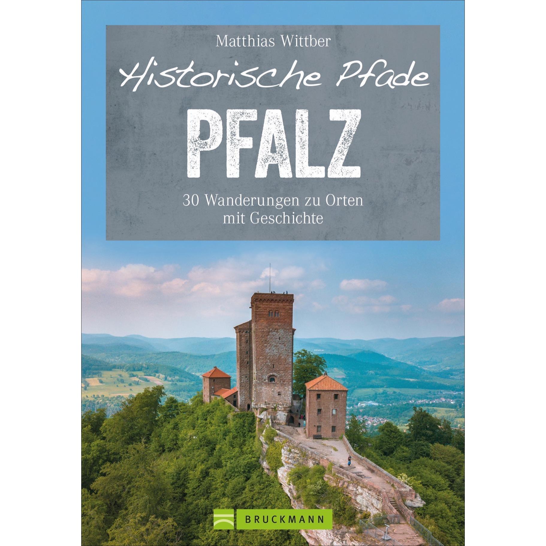 Thumbnail - Historische Pfade Pfalz, Ratgeber von Matthias Wittber