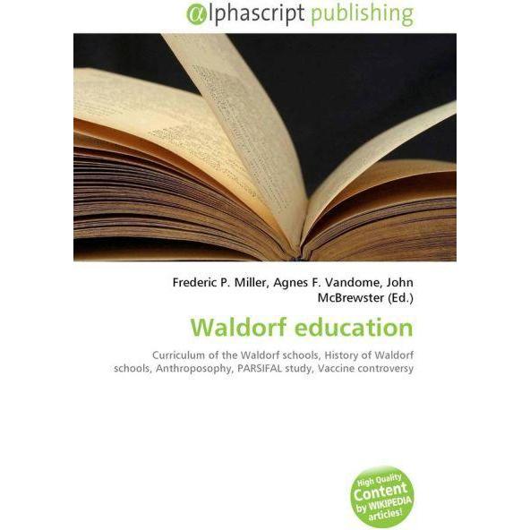 Waldorf education, Fachbücher von Agnes F. Vandome, Frederic P. Miller, John McBrewster