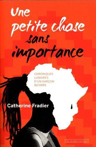 Actual product image Une petite chose sans importance (French, Fradier Catherine, 2016)