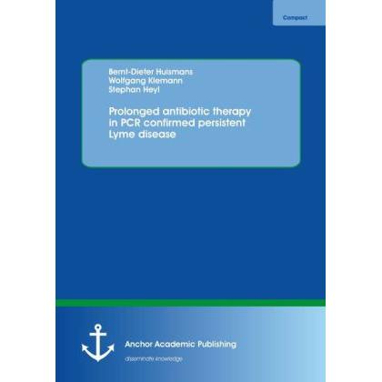 Prolonged antibiotic therapy in PCR confirmed persistent Lyme disease, Fachbücher
