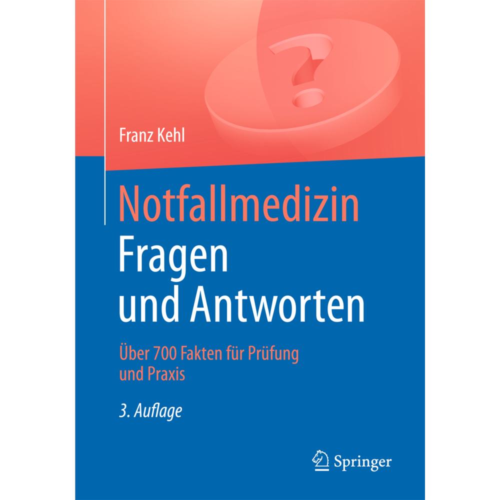 Notfallmedizin. Fragen und Antworten, Fachbücher von Franz Kehl