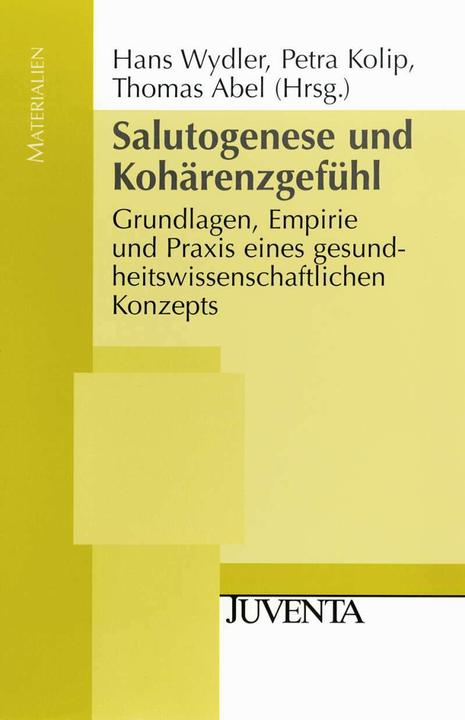 Produktbild Salutogenese und Kohärenzgefühl (Deutsch, Hans Wydler, Petra Kolip, Thomas Abel, 2010)