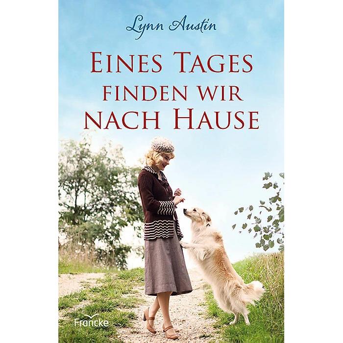 Eines Tages finden wir nach Hause, Belletristik von Dorothee Dziewas, Lynn Austin