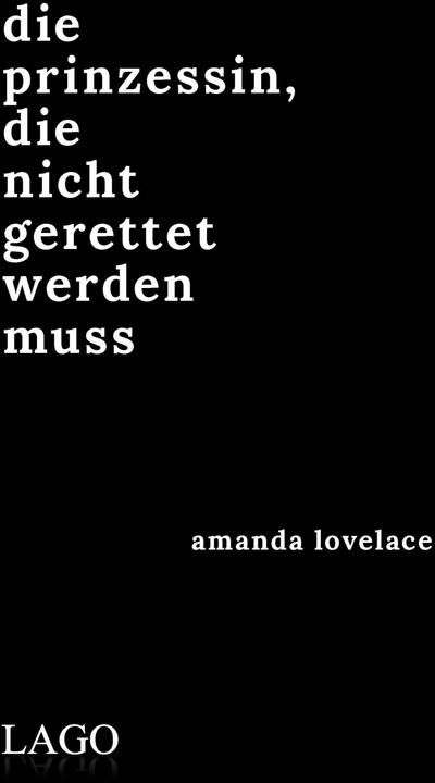 Produktbild Die Prinzessin, die nicht gerettet werden muss (Deutsch, Amanda Lovelace, 2018)