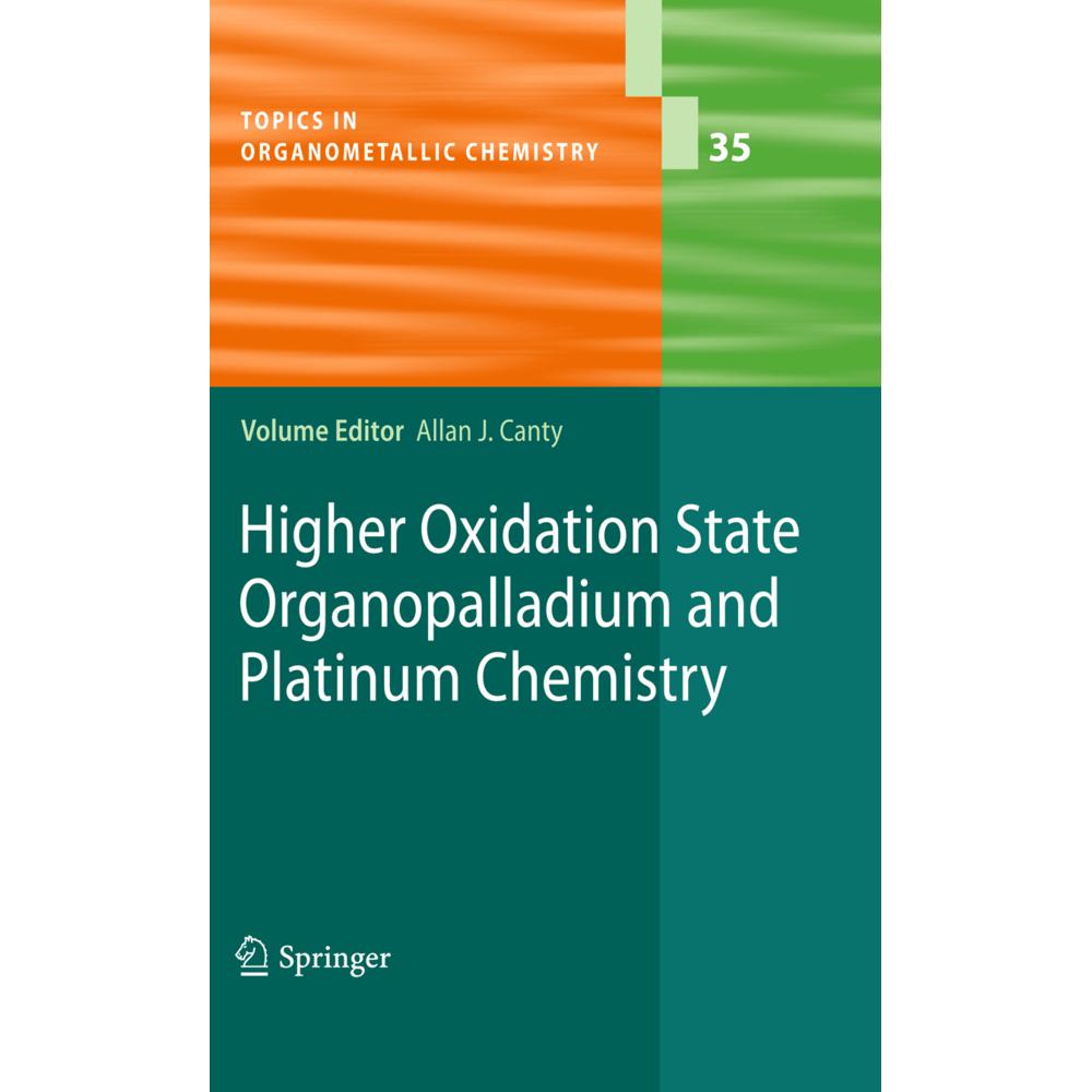 Higher Oxidation State Organopalladium and Platinum Chemistry, Fachbücher von Jay A. Labinger, David C. Powers, Margaret...