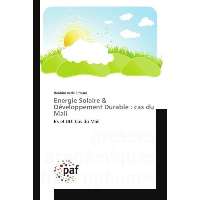 Energie Solaire & Développement Durable : cas du Mali, Fachbücher von Ibrahim Reda Zitouni