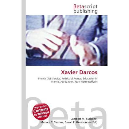Xavier Darcos, Sachbücher von Lambert M. Surhone, Miriam T. Timpledon, Susan F. Marseken