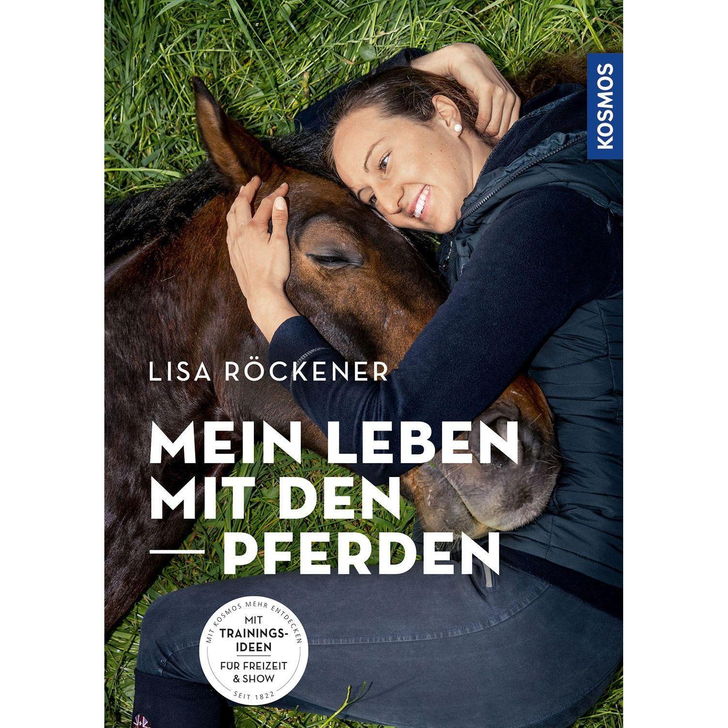 Mein Leben mit den Pferden, Ratgeber von Lisa Röckener